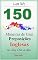 Livro 150 Maneiras de Usar Preposições Inglesas no Seu Dia-a-dia. Livro Três: Do Nível Intermediário ao Avançado