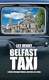 Belfast Taxi: A Drive Through History One Fare at a Time by