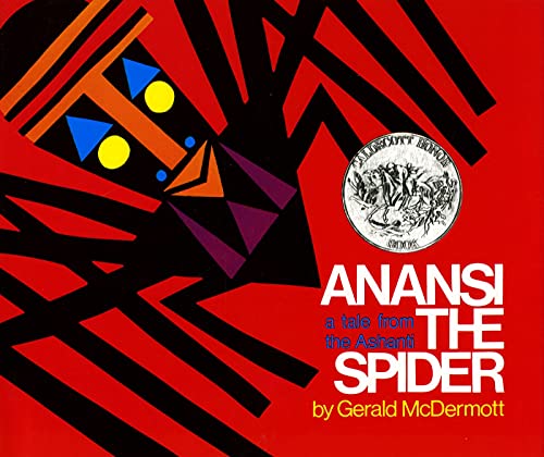 Anansi the Spider: A Tale from the Ashanti: A Tale from the Ashanti (Caldecott Honor Book)
