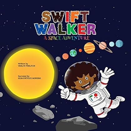 Swift Walker: A Space Adventure: Swift Walker Science and Geography Books for Kids, Book 3 Swift Walker: A Space Adventure: Swift Walker Science and Geography Books for Kids, Book 3