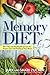The Memory Diet: More Than 150 Healthy Recipes for the Proper Care and Feeding of Your Brain by Judi Zucker, Shari Zucker
