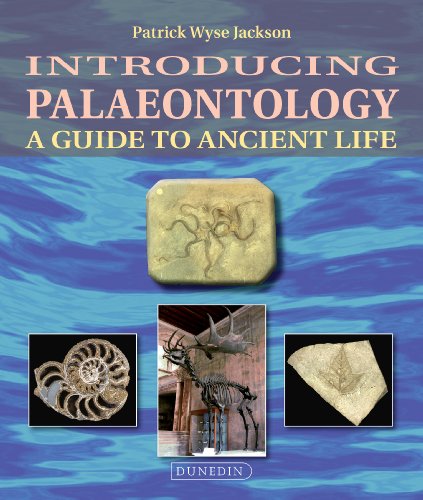 Download Introducing Palaeontology : A Guide to Ancient Life (Introducing Earth and Environmental Sciences)