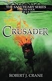 Crusader: The Sanctuary Series, Volume Four