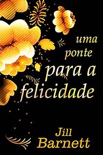 Livro Uma Ponte Para A Felicidade: Califórnia, Golden State