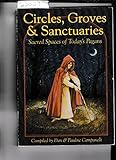 Image de Circles, Groves &Sanctuaries: Sacred Spaces of Today's Pagans