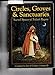 Circles, Groves &Sanctuaries: Sacred Spaces of Today's Pagans by 