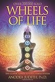 Wheels of Life: A User`s Guide to the Chakra System (Llewellyn`s New Age Series)