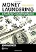 Money Laundering: A Guide for Criminal Investigators, Third Edition