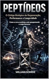 Livro Peptídeos A Linguagem Invisível da Regeneração Humana: Como o corpo perde eficiência, como recuperar a comunicação biológica e por que os peptídeos só funcionam quando o sistema faz sentido