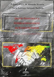 Livro Gestão Solidária e a Internacionalização do Ensino Superior: ensaio crítico-propositivo