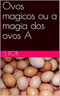 Livro Ovos magicos ou a magia dos ovos A