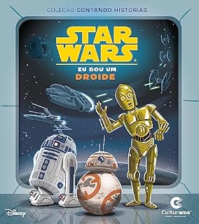 Livro Contando Histórias Star Wars - Eu sou um droide (Contado histórias Star Wars Livro 1)