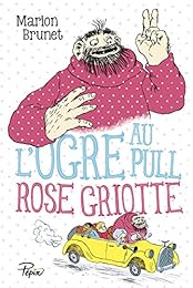 L' ogre au pull rose griotte