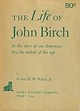 The Life of John Birch