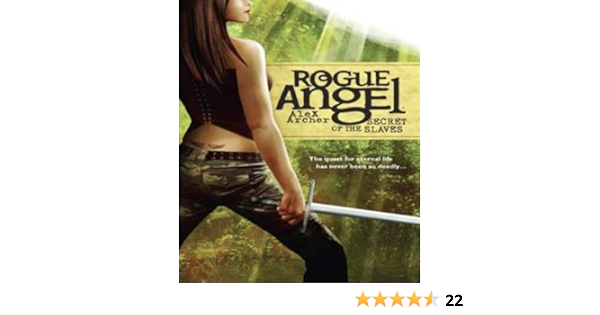 Secret Of The Slaves Rogue Angel Book 8 Kindle Edition By Archer Alex Mystery Thriller Suspense Kindle Ebooks Amazon Com