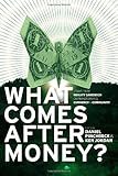 "What Comes After Money? Essays from Reality Sandwich on Transforming Currency and Community" av Daniel Pinchbeck