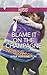 Blame It on the Champagne (Girls Just Want to Have Fun Book 3)