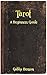Tarot: A Beginners Guide