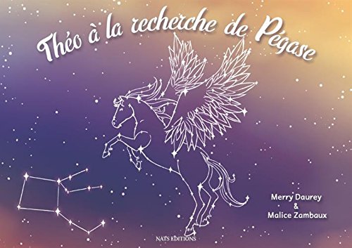 Théo à la recherche de Pégase by Merry Daurey