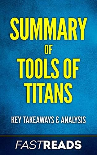 Summary of Tools of Titans by Tim Ferriss