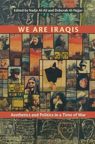 We Are Iraqis: Aesthetics and Politics in a Time of War (Contemporary Issues in the Middle East)