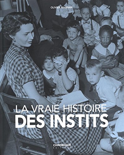 La  vraie histoire des instits