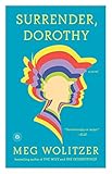 Front cover for the book Surrender, Dorothy by Meg Wolitzer