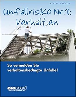 Unfallrisiko Nr 1 Verhalten So Vermeiden Sie Verhaltensbedingte Muller E Werner Amazon De Bucher