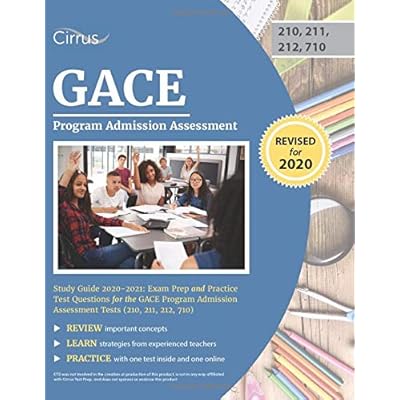GACE Program Admission Assessment Study Guide 2020-2021: Exam Prep and Practice Test Questions for the GACE Program Admission Assessment Tests (210, 211, 212, 710)