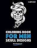 Coloring Book For Men: Skull Designs: Black Background by Art Therapy Coloring