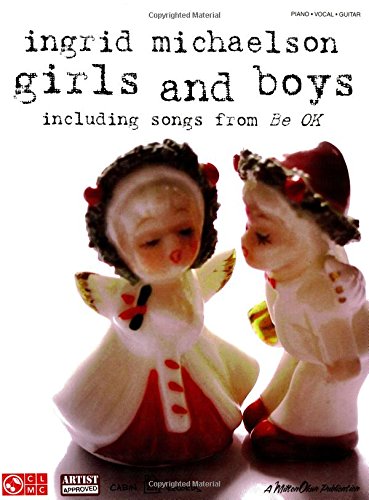 Ingrid Michaelson: Girls And Boys (Piano/Vocal/Guitar)
