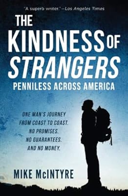 The Kindness Of Strangers Penniless Across America Mike - 
