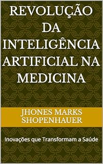 Revolução da Inteligência Artificial na Medicina: Inovações que Transformam a Saúde