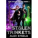 Stolen Trinkets: An Urban Fantasy Action Adventure (The Chaos Mages Book 1)
