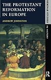 The Protestant Reformation in Europe (Seminar Studies)