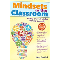 Mindsets in the Classroom: Building a Growth Mindset Learning Community book cover Mindsets in the Classroom: Building a Growth Mindset Learning Community book cover