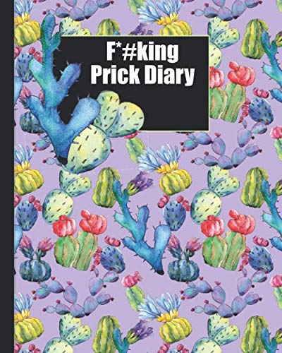 F*#king Prick Diary: Two-Year Record | 4x/Day Blood Sugar Readings | One-Month Page Spreads | Swear F*#king Prick Diary: Two-Year Record | 4x/Day Blood Sugar Readings | One-Month Page Spreads | Swear