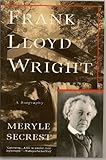 Frank Lloyd Wright : A Biography, Secrest, Meryle, 0060975679