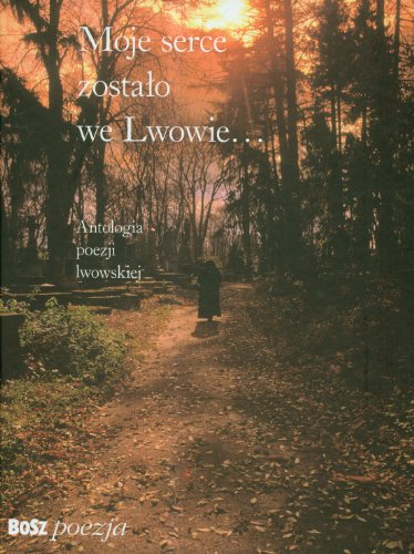Moje serce zostalo we Lwowie