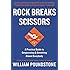 Rock Breaks Scissors: A Practical Guide to Outguessing and Outwitting Almost Everybody
