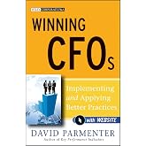 Winning CFOs, with Website: Implementing and Applying Better Practices (Wiley Corporate F&amp;A)