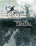 irmina (EDITIONS DE L'AN 2) by Barbara Yelin barbara