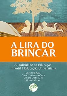 Livro A Lira do brincar: a ludicidade da educação infantil à educação universitária