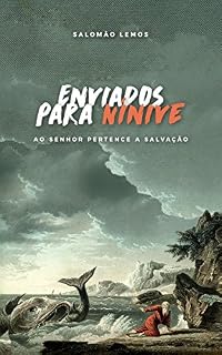 Livro Enviados para Nínive: Ao Senhor pertence a Salvação