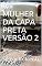 Livro A MULHER DA CAPA PRETA VERSÃO 2 (1)