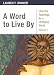 A Word to Live By: Church's Teachings for a Changing World, Volume 7 by Lauren F. Winner