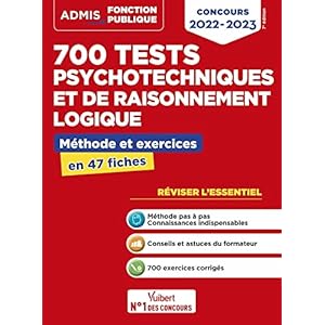 700 tests psychotechniques et de raisonnement logique – Méthode et exercices – L’essentiel en fiches: Concours 2022-2023