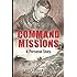 Command Missions: A Personal Story