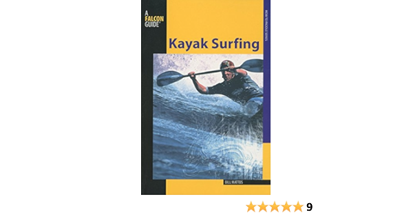 Kayak Surfing (How to Paddle Series): Amazon.es: Mattos, Bill ...