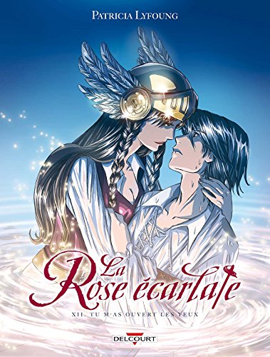 La Rose écarlate, Tome 12 : Tu m'as ouvert les yeux by Karina
